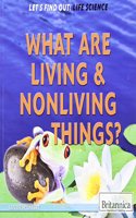 What Are Living and Nonliving Things?