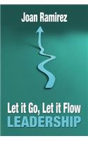 Let It Go, Let It Flow Leadership