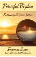 Powerful Wizdom: Embracing the Voice Within