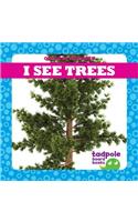 I See Trees
