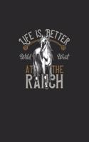 Life Is Better At The Ranch Wild West 1889