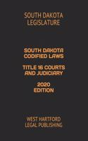 South Dakota Codified Laws Title 16 Courts and Judiciary