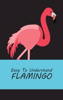 Easy To Understand Flamingo