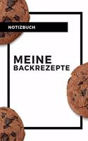 Notizbuch Meine Backrezepte: A4 Notizbuch EINTRAGBUCH Backen Rezeptbuch zum Selberschreiben - Schöne Geschenkidee zum Geburtstag - Lieblingsrezepte für Hobbybäcker - Backrezepte