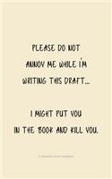 Please do not annoy me while i'm writing this draft...