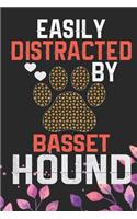 Easily Distracted by Basset Hound: Cool Basset Hound Dog Journal Notebook - Basset Hound Puppy Lover Gifts - Funny Basset Hound Dog Notebook - Basset Hound Owner Gifts. 6 x 9 in 120 p