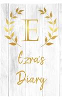 Ezra's Diary: Personalized Diary for Ezra / Journal / Notebook - E Monogram Initial & Name - Great Christmas or Birthday Gift