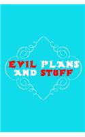 Evil Plans And Stuff
