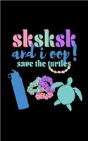 SKSKSK And I oop Save The Turtles: 2020 Weekly Planner Notebook With Funny Popular Teenage Quote Sayings. 5 x 8 Inch Dated Organizer With Daily Pages For Home, Teen Girls And School.