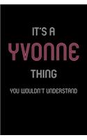 It's A Yvonne Thing, You Wouldn't Understand
