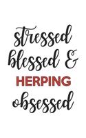 Stressed Blessed and Herping Obsessed Herping Lover Herping Obsessed Notebook A beautiful