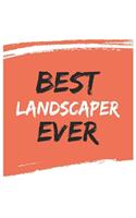 Best landscaper Ever landscapers Gifts landscaper Appreciation Gift, Coolest landscaper Notebook A beautiful