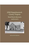 (Old) Rappahannock County, Virginia Deed Book Abstracts 1670-1672