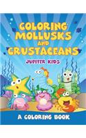 Coloring Mollusks and Crustaceans (A Coloring Book)