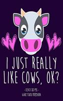 I Just Really Like Cows Ok?: School Notebook Animal Lover Farmer Girl Gift 8.5x11 Wide Ruled(1 Cow Lovers)