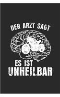 Der Arzt sagt es ist unheilbar