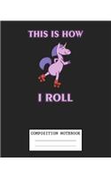 Composition Notebook: Magical Rainbow Unicorn Soft Glossy Cover Unicorns Kids Wide Ruled Blank Lined Journal Paper 7.5 x 9.25 Inches 110 Pages