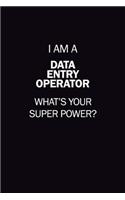 I Am A Data Entry Operator, What's Your Super Power?