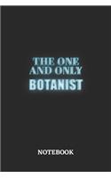 The One And Only Botanist Notebook: 6x9 inches - 110 graph paper, quad ruled, squared, grid paper pages - Greatest Passionate working Job Journal - Gift, Present Idea