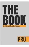 The Book for Artillery and Missile Crew Members - Pro Series One: 150-page Lined Work Decor for Professionals to write in, with individually numbered pages and Metric/Imperial conversion charts. Vibrant and glossy 