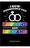 I now pronounce you Husband and Husband. Dot Grid Journal