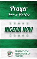 Pray For A Better Nigeria Now