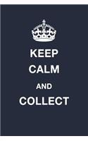 Keep Calm and Collect: Blank Ruled Lined Composition Notebook