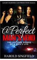 A Perfect Man's Void
