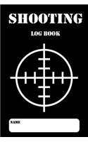 Shooting Log Book: Shooting Logbook, Target, Handloading Logbook, Range Shooting Book, Target Diagrams, Shooting Data, Sport Shooting Record Logbook, Notebook Journal 