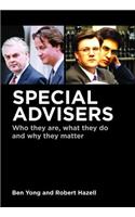 Special Advisers: Who They are, What They Do and Why They Matter