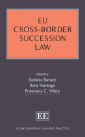 EU Cross-Border Succession Law (Elgar European Law and Practice series)