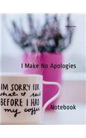 I Make No Apologies: Notebook