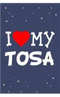 I Love My Tosa Dog Breed Journal Notebook: Blank Lined Ruled for Writing 6x9 110 Pages