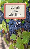 Hunter Valley Australia Wine Notes
