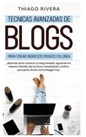 Técnicas Avanzadas de Blogs Para Crear Ingresos Pasivos en Línea