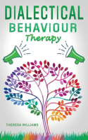 Dialectical Behavior Therapy