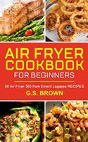 Air Frye Cookbook For Beginners