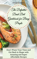The Definitive Dash Diet Guidebook for Busy People