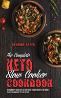 The Complete Keto Slow Cooker Cookbook