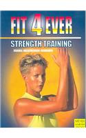 Fit 4 Ever: Strength Training