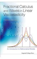 Fractional Calculus and Waves in Linear Viscoelasticity: An Introduction to Mathematical Models