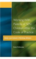 Working with Parents of SEN Children after the Code of Practice