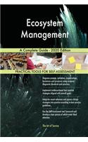 Ecosystem Management A Complete Guide - 2020 Edition