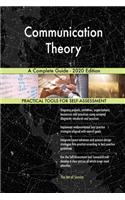 Communication Theory A Complete Guide - 2020 Edition