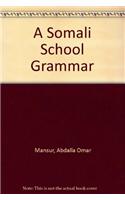 A Somali School Grammar