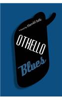 Othello Blues