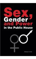 Sex, Gender, Power in the Public House