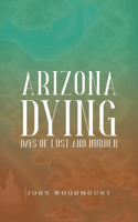 Arizona Dying