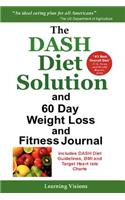 Dash Diet Solution and 60 Day Weight Loss and Fitness Journal