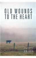 Old Wounds to the Heart: (English)